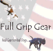 Full Grip Gear - Real Gear for Real Dogs...